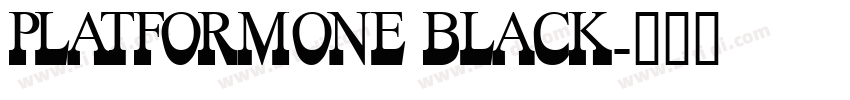 PlatformOne Black字体转换